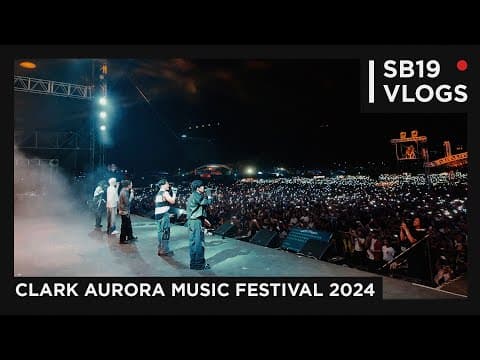 [SB19 VLOGS] Clark Aurora Music Festival 2024